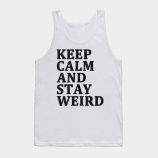 Gardez votre calme et soyez bizarre - Design vert vieilli Tank Top